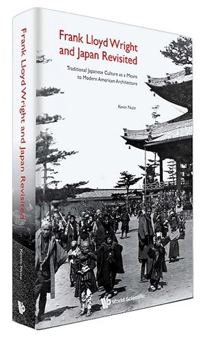 FRANK LLOYD WRIGHT AND JAPAN REVISITED