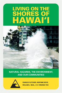 LIVING ON THE SHORES OF HAWAII NATURAL HAZARDS ENVIRONMENT & OUR COMMUNITIES