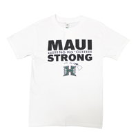 Maui Strong No Ka 'Oi (Sizes on Backorder)